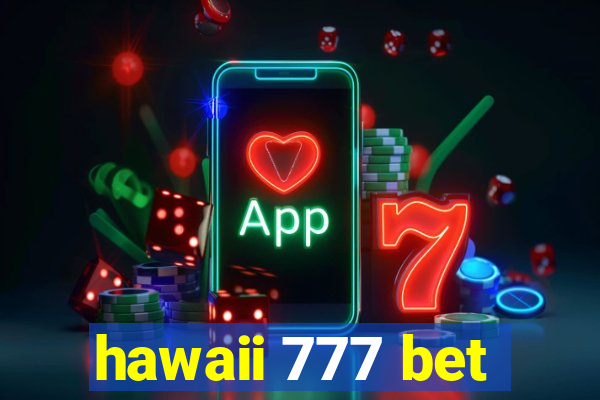 hawaii 777 bet